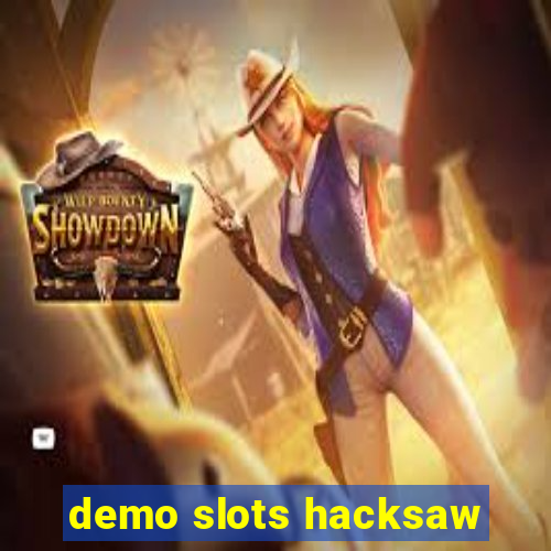 demo slots hacksaw